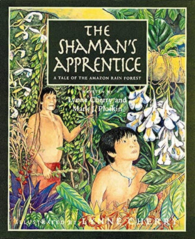 

Shamans Apprentice,Paperback By Cherry, Lynne - Plotkin, Mark - Cherry, Lynne