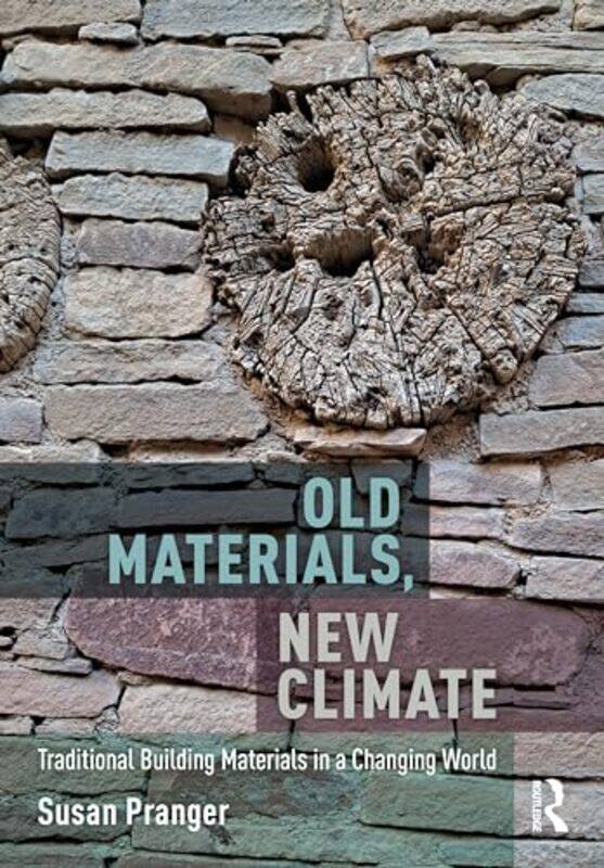 

Old Materials, New Climate by Susan Pranger -Paperback