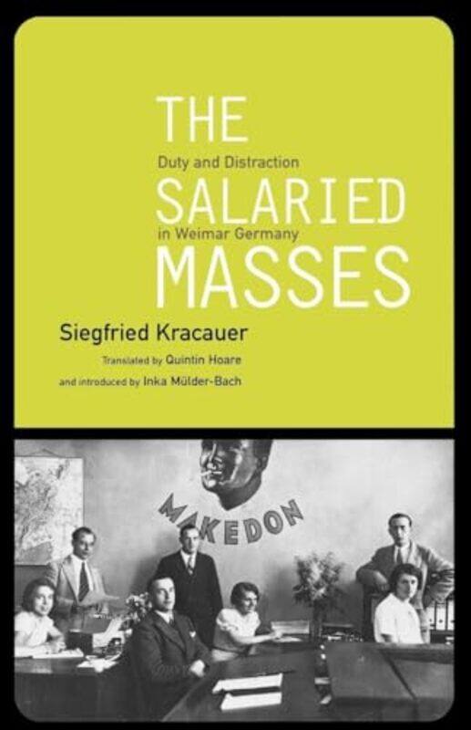 

The Salaried Masses by Siegfried KracauerQuintin Hoare-Paperback