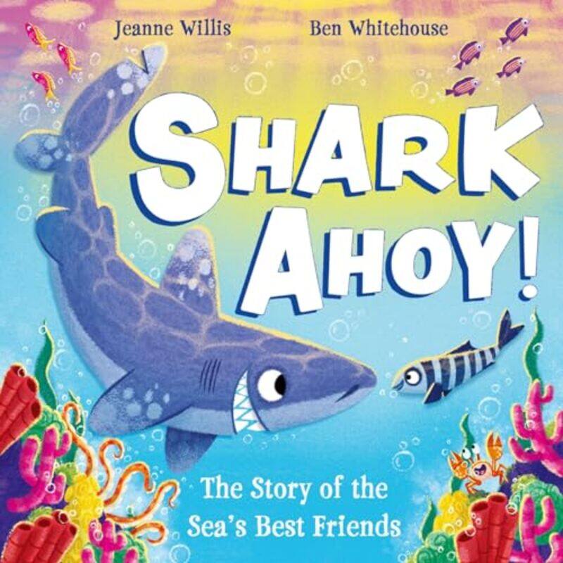 

Shark Ahoy by Jeanne WillisBen Whitehouse-Paperback