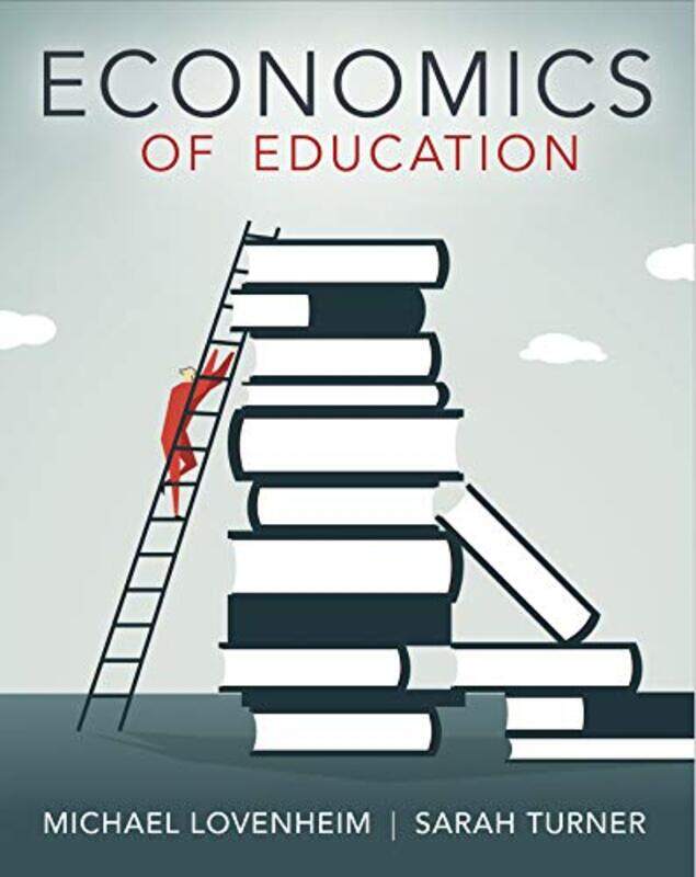 

Economics Of Education by Michael LovenheimSarah E Turner-Paperback