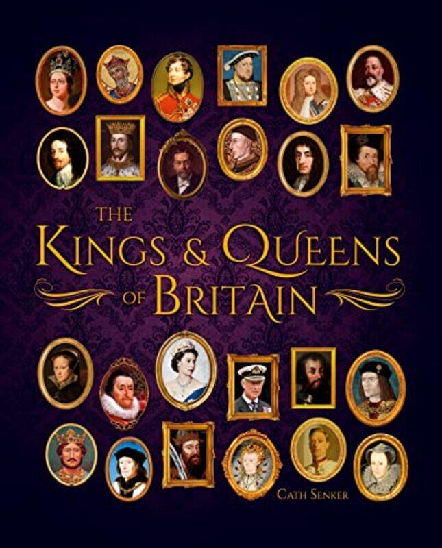 

The Kings and Queens of Britain by Cath Senker-Hardcover