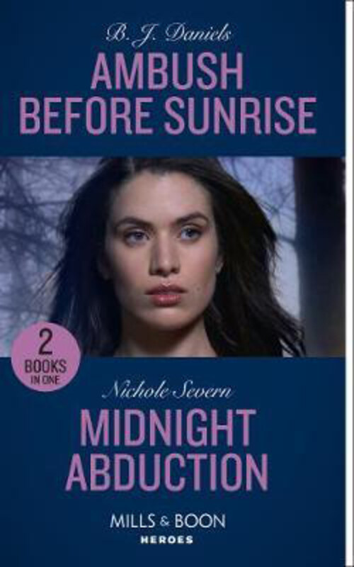 

Ambush Before Sunrise / Midnight Abduction: Ambush Before Sunrise / Midnight Abduction (Tactical Crime Division), Paperback Book, By: B.J. Daniels