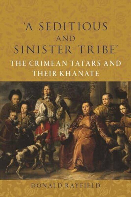 

‘A Seditious and Sinister Tribe’ by Donald Rayfield -Hardcover