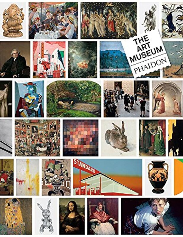 The Art Museum, Hardcover, By: Phaidon Editors