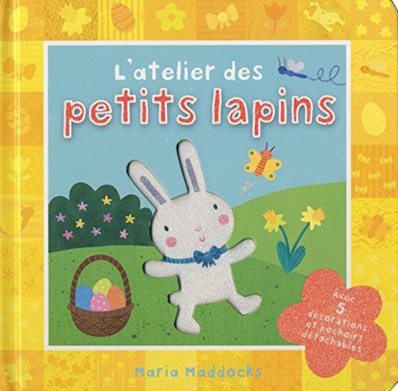 

L'atelier des petirs lapins, By: Maria Maddocks