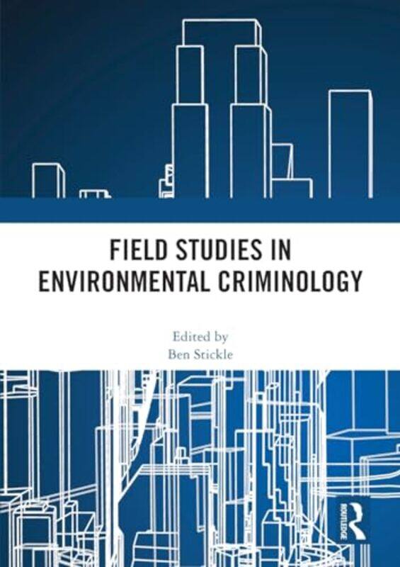 

Field Studies in Environmental Criminology by Richard MacAndrewPegi Talfryn-Paperback