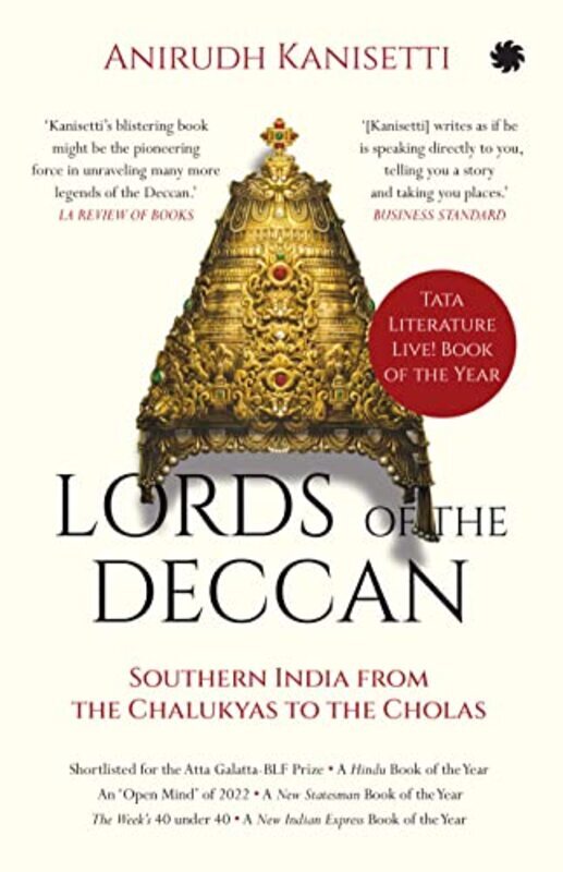 

Lords Of The Deccan Southern India From The Chalukyas To The Cholas By Kanisetti Anirudh - Paperback