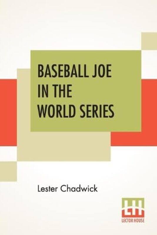 

Baseball Joe In The World Series by Lester Chadwick-Paperback