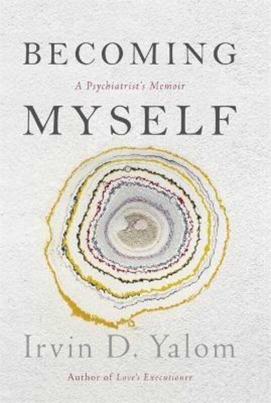 

Becoming Myself,Hardcover, By:Irvin D. Yalom