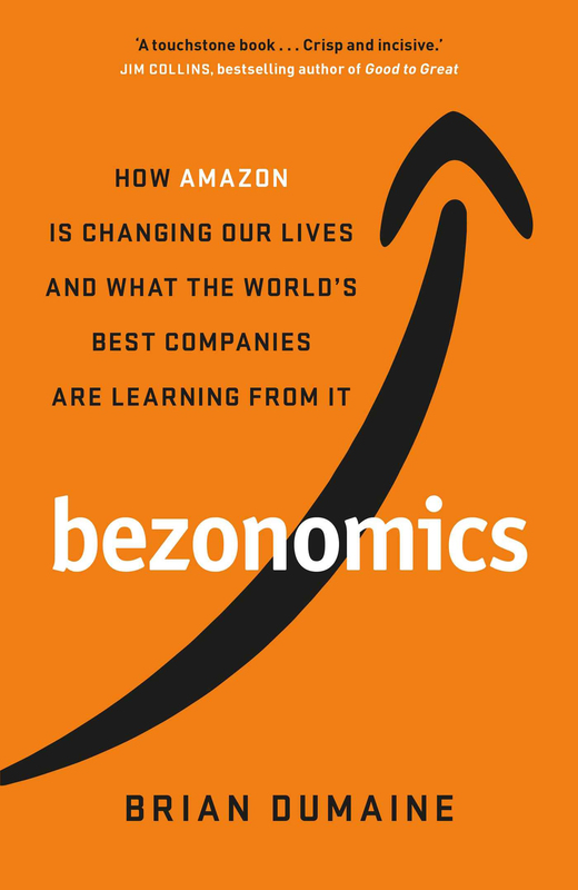 

Bezonomics: How Amazon is Changing Our Lives, and What the World's Companies are Learning from It, Paperback Book, By: Brian Dumaine