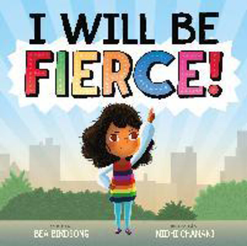 

I Will Be Fierce, Hardcover Book, By: Bea Birdsong