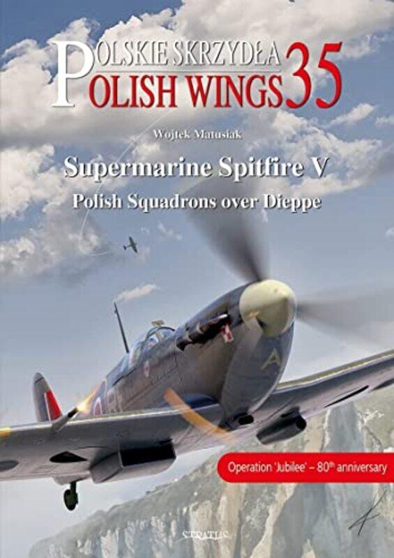 

Supermarine Spitfire V by Wojtek MatusiakRobert Grudzien-Paperback