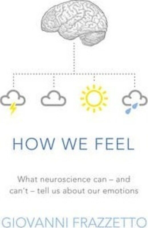 

How We Feel.paperback,By :Giovanni Frazzetto