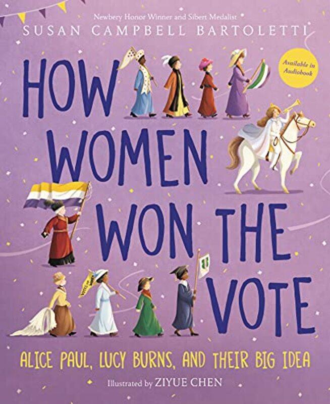 

How Women Won The Vote by Susan Campbell BartolettiZiyue Chen-Paperback