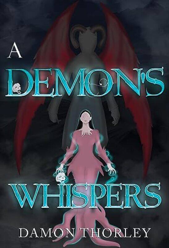 

A Demons Whispers by Damon Thorley-Paperback