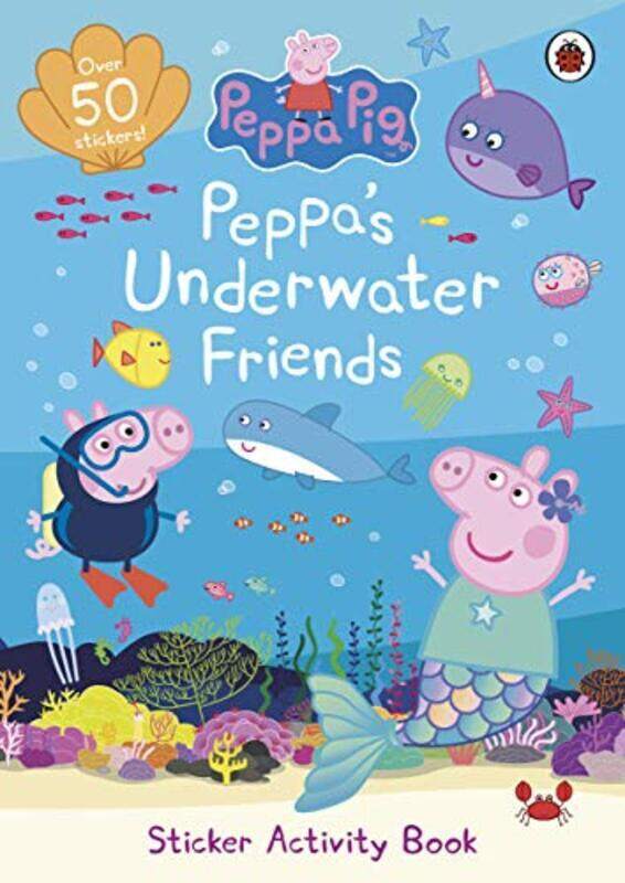 

Peppa Pig Peppas Underwater Friends Sticker Activity Book By Peppa Pig Paperback