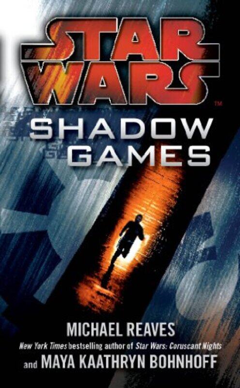 

Star Wars Shadow Games by Maya Kaathryn BohnhoffMichael Reaves-Paperback