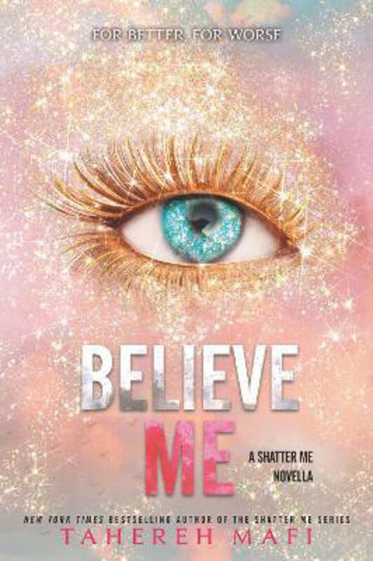 

Believe Me, Paperback Book, By: Tahereh Mafi