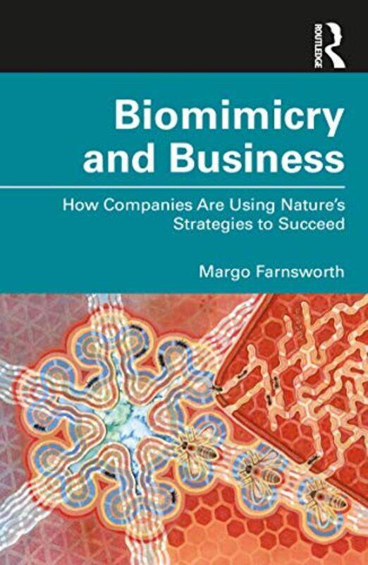 

Biomimicry And Business by Margo Farnsworth-Paperback