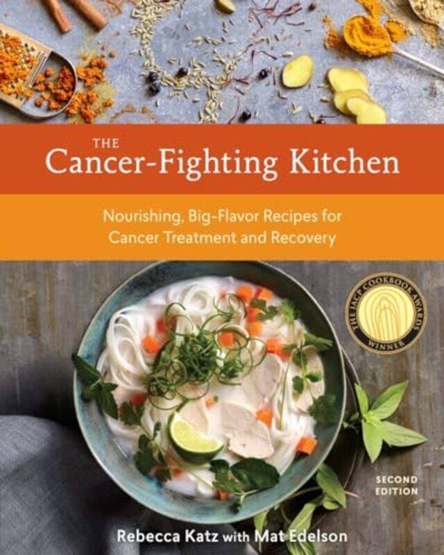 

The Cancerfighting Kitchen Second Edition by Rebecca KatzMat Edelson-Hardcover