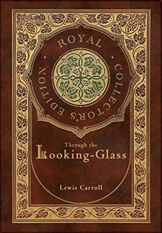 

Through the LookingGlass Royal Collectors Edition Illustrated Case Laminate Hardcover with Jacket by Lewis CarrollSir John Tenniel-Hardcover