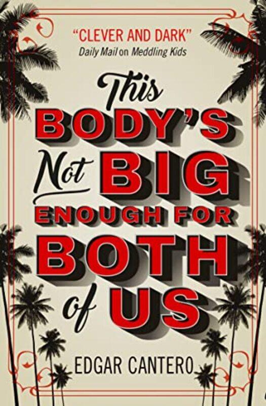 

This Bodys Not Big Enough for Both of Us by Edgar Cantero-Paperback