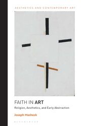 Faith In Art By Professor Joseph Masheck (Hofstra University, Usa) Hardcover