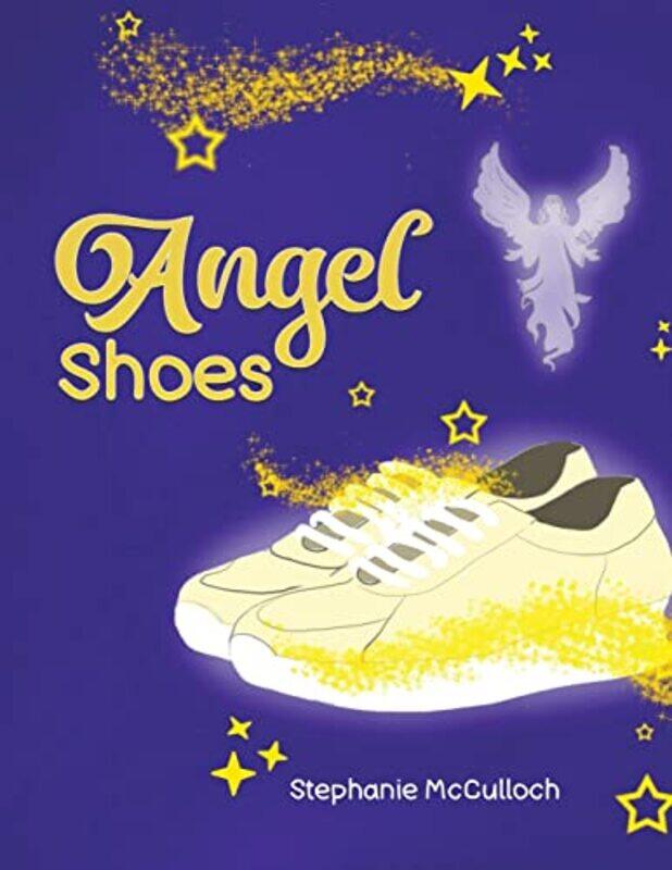 

Angel Shoes by Stephanie McCulloch-Paperback