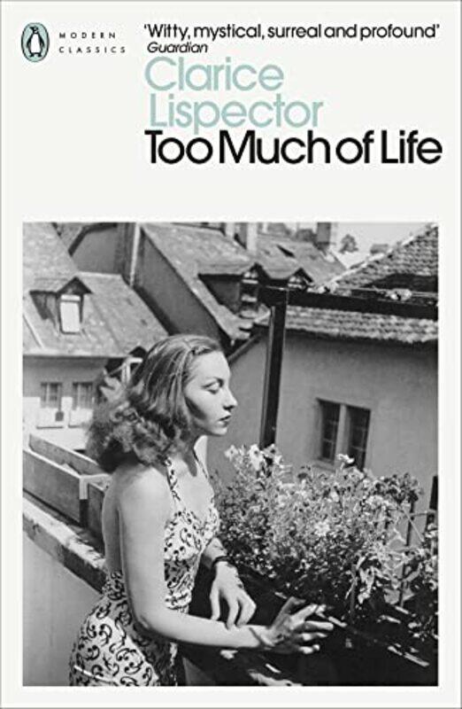 

Too Much Ofife Complete Chronicles By Lispector, Clarice - Jull Costa, Margaret - Patterson, Robin - Paperback