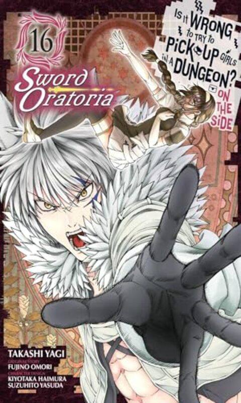

Is It Wrong to Try to Pick Up Girls in a Dungeon On the Side Sword Oratoria Vol 16 manga by Takashi Yagi-Paperback