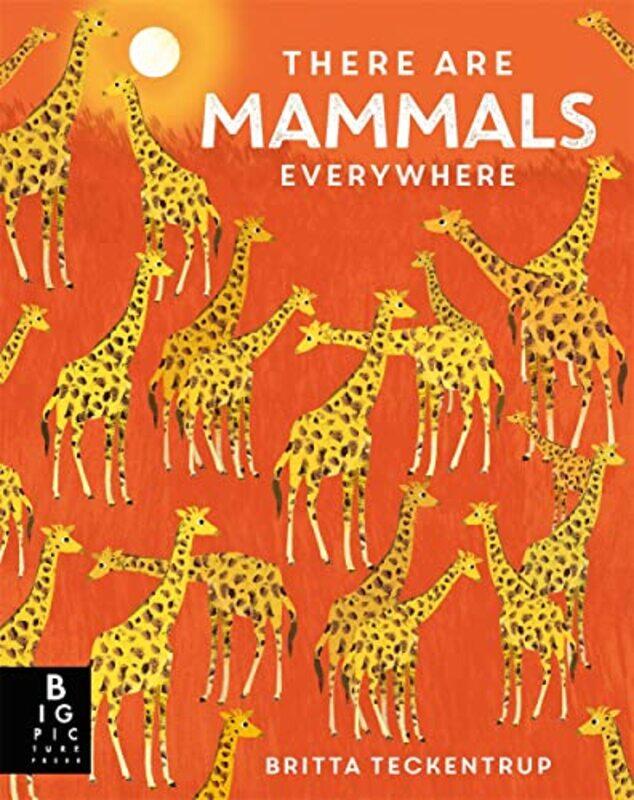 

There are Mammals Everywhere by Camilla De La BedoyereBritta Teckentrup-Hardcover