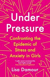 Under Pressure by Lisa Damour-Paperback