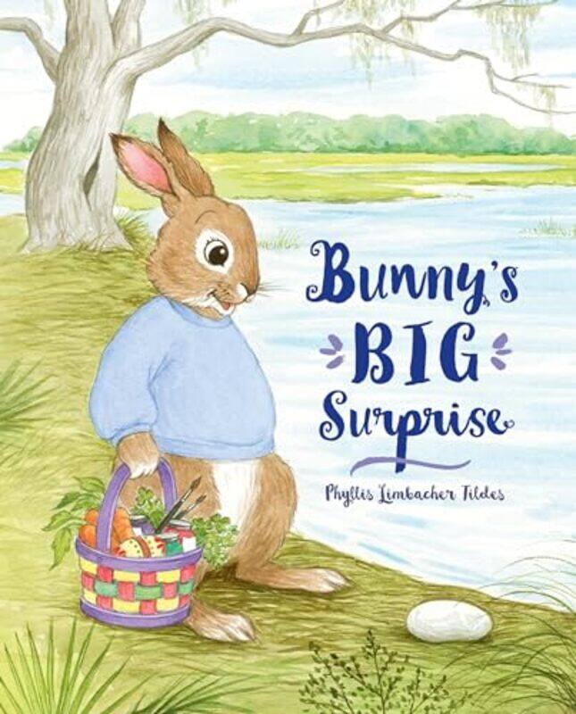 

Bunnys Big Surprise by Phyllis Limbacher Tildes-Hardcover