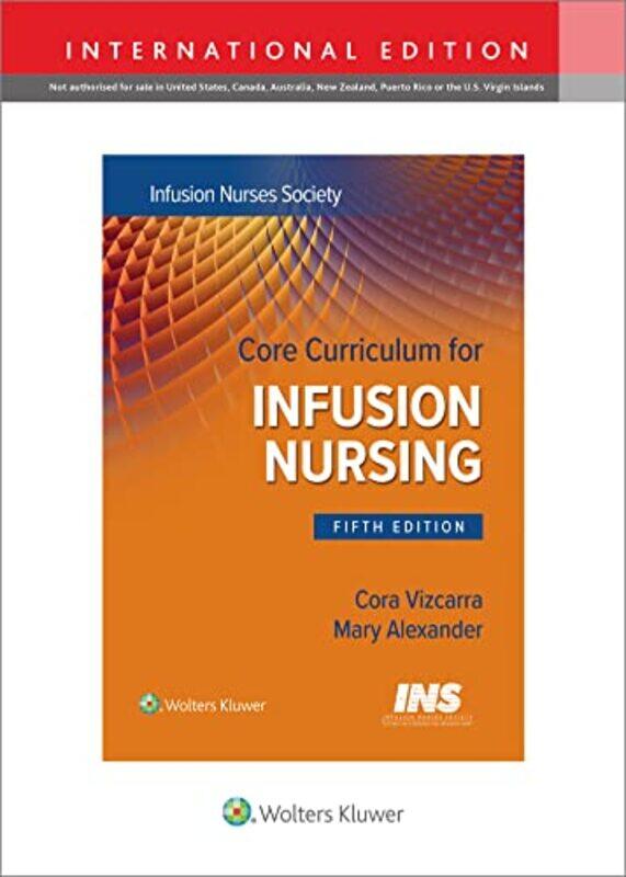 

Core Curriculum For Infusion Nursing by Infusion Nurses SocietyMary, MA, RN, CRNI, CAE, FAAN Alexander-Paperback