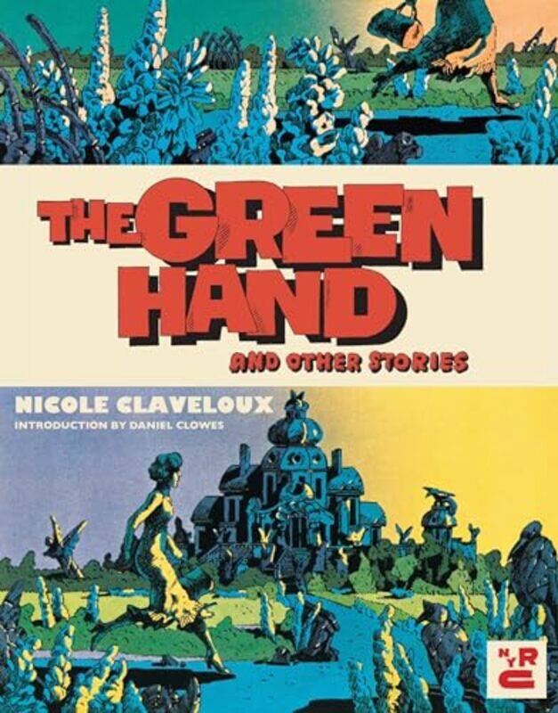 

Green Hand and Other StoriesThe by Nicole Claveloux-Paperback