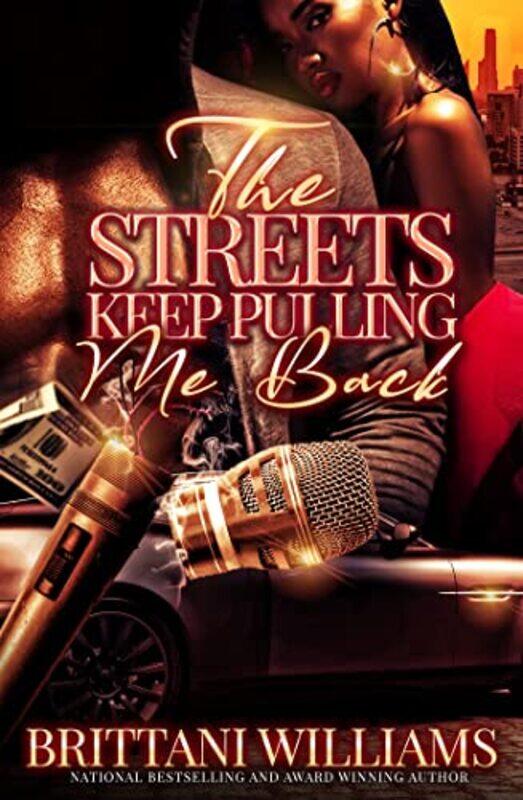 

The Streets Keep Pulling Me Back by Brittani Williams-Paperback