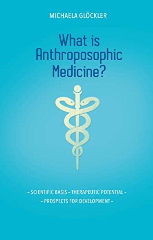 

What is Anthroposophic Medicine by L Bird-Paperback