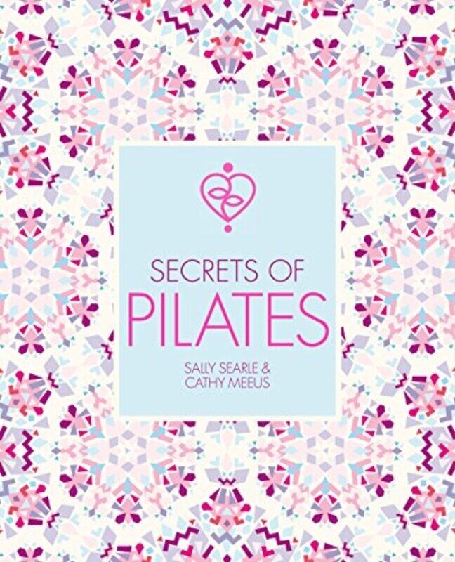 

Secrets of Pilates, Paperback Book, By: Sally Searle