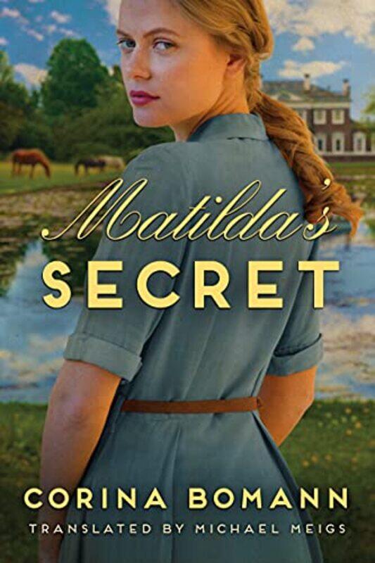 

Matildas Secret by Corina BomannMichael Meigs-Paperback