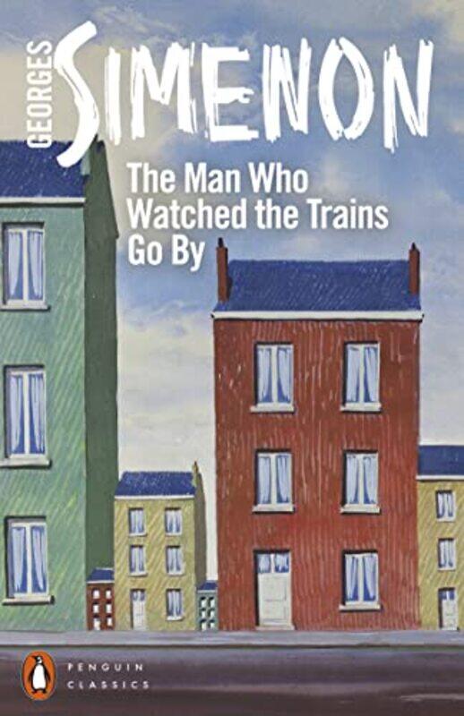 

The Man Who Watched the Trains Go By by Georges SimenonSian Reynolds-Paperback