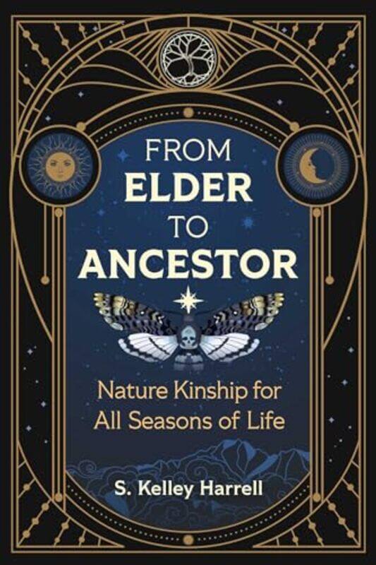 

From Elder to Ancestor by S. Kelley Harrell -Paperback