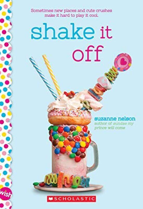 

Shake It Off: A Wish Novel By Nelson, Suzanne Paperback