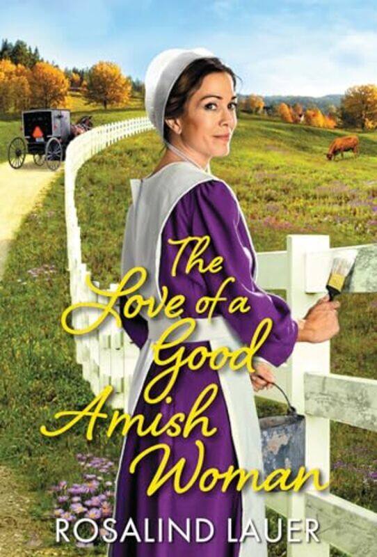 

The Love of a Good Amish Woman by Rosalind Lauer-Paperback