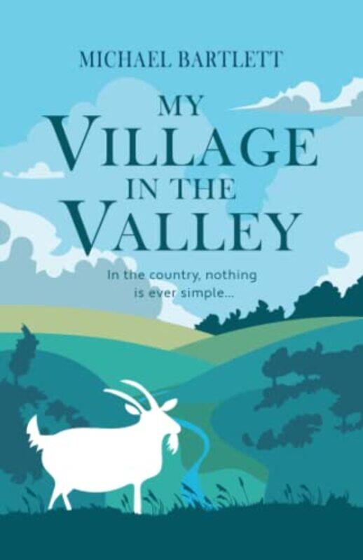 

My Village in the Valley by Michael Bartlett-Paperback