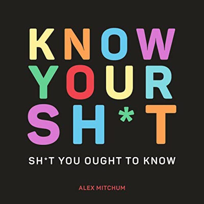 

Know Your Sh*t by Ivor Grattan-Guiness-Hardcover