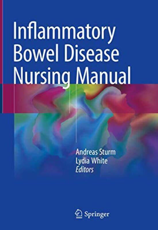 

Inflammatory Bowel Disease Nursing Manual by Andreas SturmLydia White-Hardcover