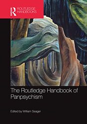 The Routledge Handbook of Panpsychism by William Seager-Paperback