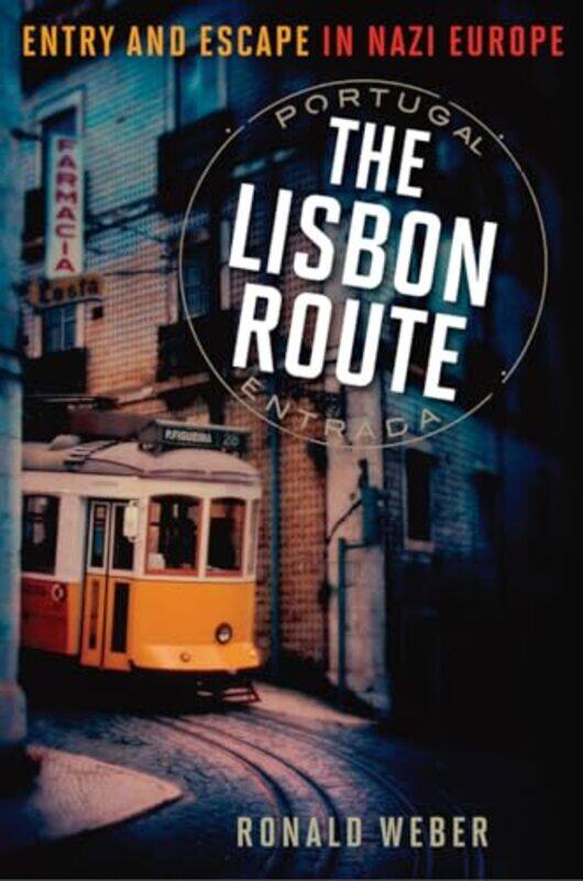 

The Lisbon Route by Ronald Weber-Hardcover