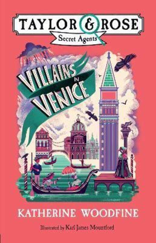

Villains in Venice (Taylor and Rose Secret Agents 3).paperback,By :Woodfine, Katherine - Mountford, Karl James